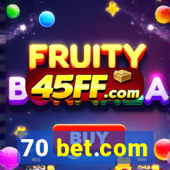 70 bet.com
